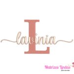 matriz de bordado nome Lavínia para bordar site matrizeslindas.com.br