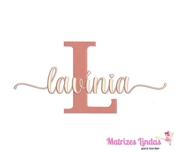 matriz de bordado nome Lavínia para bordar site matrizeslindas.com.br