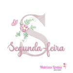 matriz de Bordado Semaninha Segunda Feira com flor para bordar site matrizeslindas.com.br