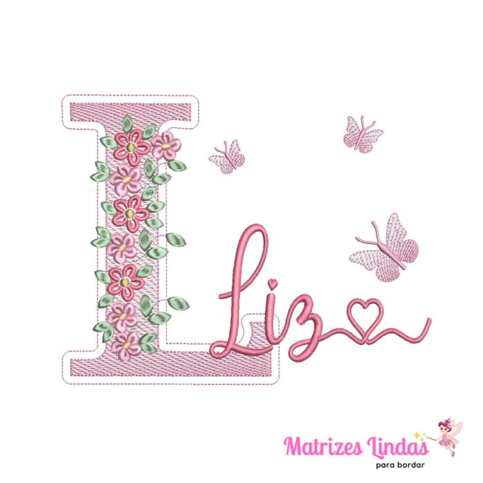 matriz de bordado nome Liz com flores e borboleta para bordar ML