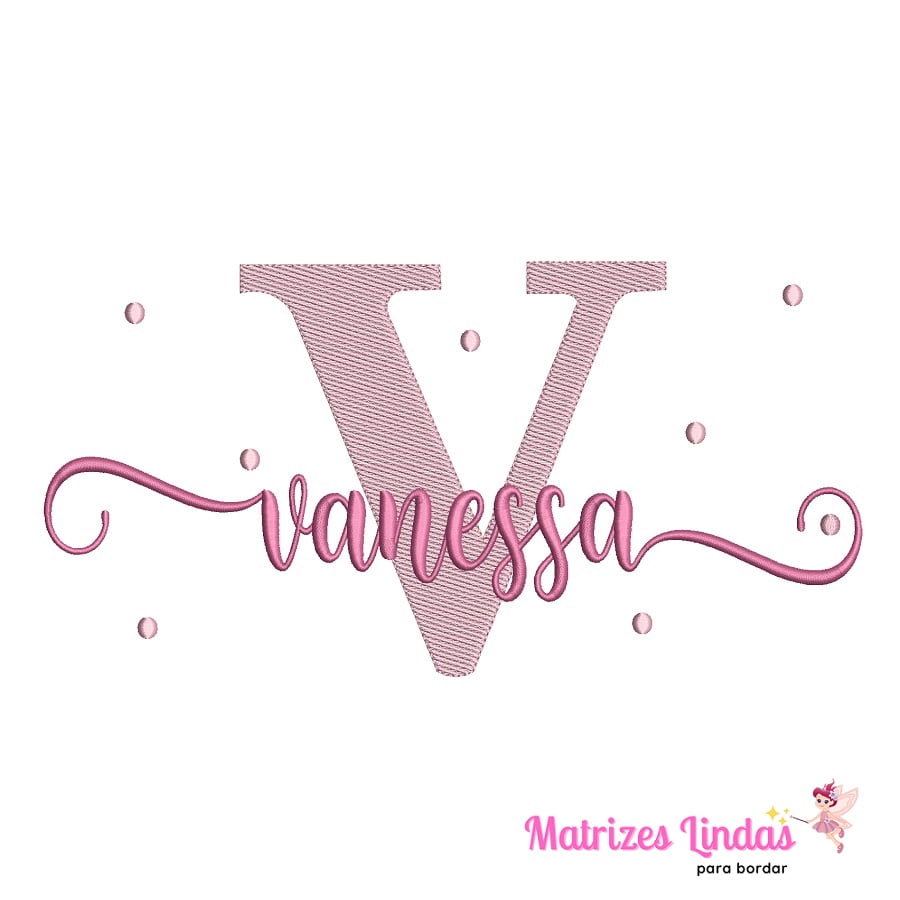 matriz de bordado nome Vanessa para bordar ML