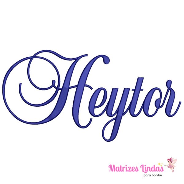 Matriz de Bordado nome Heytor para bordar ML
