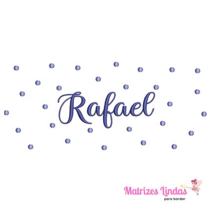 Matriz de bordado nome Rafael com poá para bordar ML