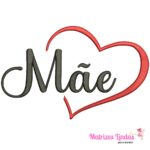Matriz de Bordado Mãe com coração para bordar ML