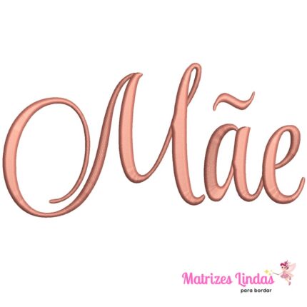 Matriz de Bordado Nome Mãe para bordar ML