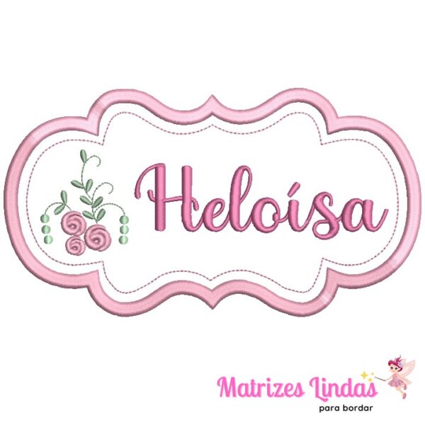 Matriz de bordado Tag Heloísa para bordar ML
