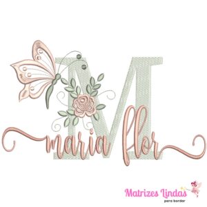 Matriz de Bordado Nome Maria Flor para bordar ML