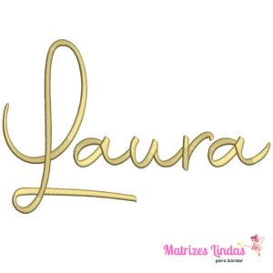 Matriz de Bordado nome Laura letra cursiva para bordar ML