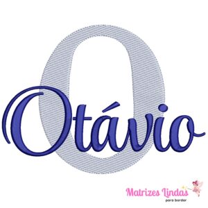 Matriz de Bordado nome Otávio para bordar ML