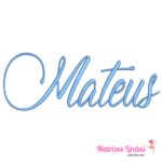 Matriz de bordado nome Mateus para bordar ML