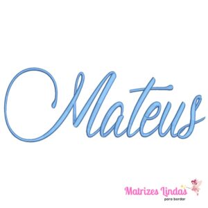 Matriz de bordado nome Mateus para bordar ML