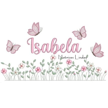 Matriz de Bordado Nome – Isabela Jardim Flores
