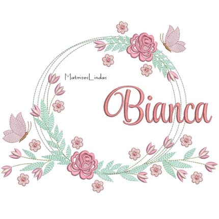 Matriz de Bordado – Nome Bianca Moldura Floral Matriz de Bordado – Nome Bianca Moldura Floral