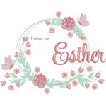 Matriz de Bordado - Nome Esther Moldura Floral