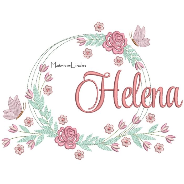 Matriz de bordado Nome Helena Moldura Floral para bordar ML