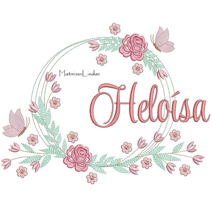 Matriz de Bordado – Nome Heloísa Moldura Floral