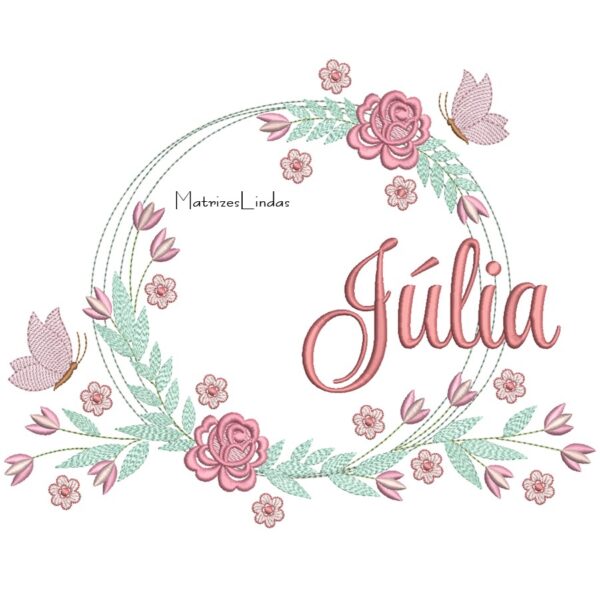Matriz de bordado Nome Júlia Moldura Floral para bordar ML