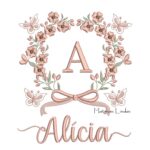 Matriz de Bordado - Nome Alícia Moldura Floral