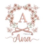 Matriz de Bordado - Nome Ana Moldura Floral