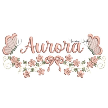 Matriz de Bordado - Nome Aurora com Raminho