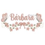 Matriz de Bordado - Nome Bárbara com Raminho