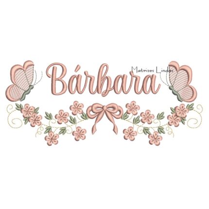 Matriz de Bordado - Nome Bárbara com Raminho