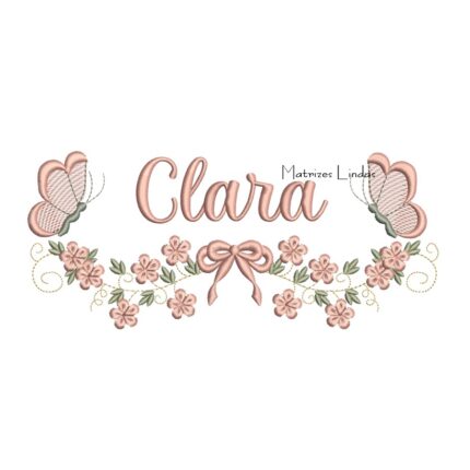 Matriz de Bordado - Nome Clara com Raminho