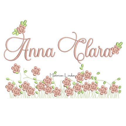 Matriz de Bordado - Nome Anna Clara Jardim Flores