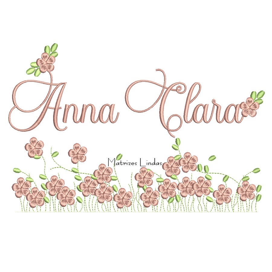 Matriz de Bordado - Nome Anna Clara Jardim Flores Matriz de Bordado - Nome Anna Clara Jardim Flores