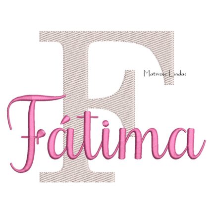 Matriz de Bordado - Nome Fátima Sobreposto