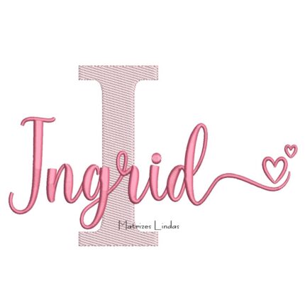 Matriz de Bordado - Nome Ingrid com coração