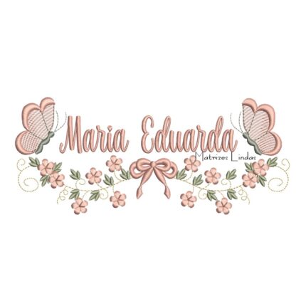 Matriz de Bordado - Nome Maria Eduarda com Raminho