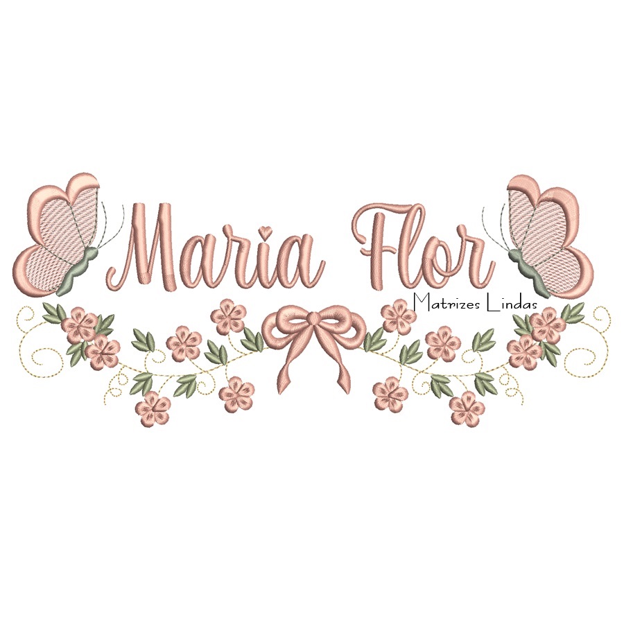 Matriz de Bordado - Nome Maria Flor com Raminho Matriz de Bordado - Nome Maria Flor com Raminho