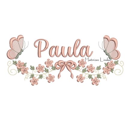 Matriz de Bordado - Nome Paula com Raminho