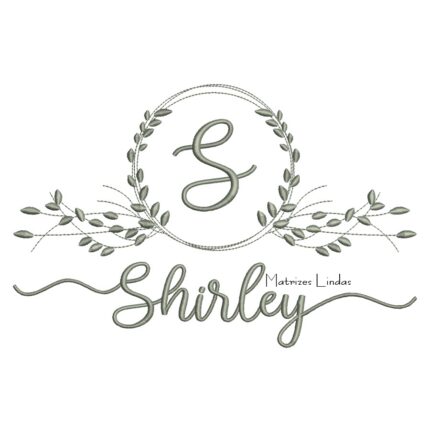 Matriz de Bordado - Nome Shirley com Raminho