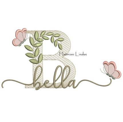 Matriz de Bordado Nome Bella Folhas e Borboletas