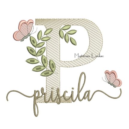 Matriz de Bordado Nome Priscila folhas e Borboletas