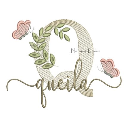 Matriz de Bordado Nome Queila folhas e Borboletas