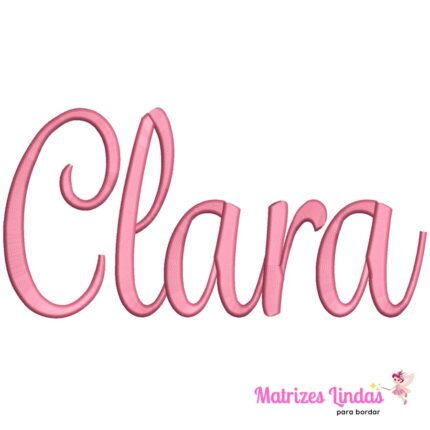 Matriz de Bordado - Nome Clara Letra Cirsiva