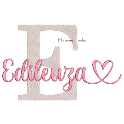 Matriz de Bordado - Nome Edileuza Sobreposto