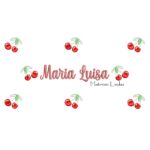 Matriz de Bordado - Nome Maria Luisa com Cerejinha