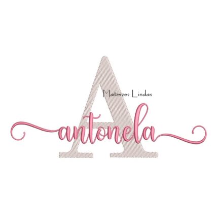 Matriz de Bordado Nome Antonela Sobreposto
