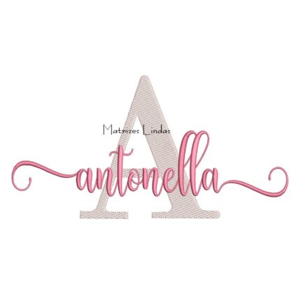 Matriz de Bordado Nome Antonella Sobreposto