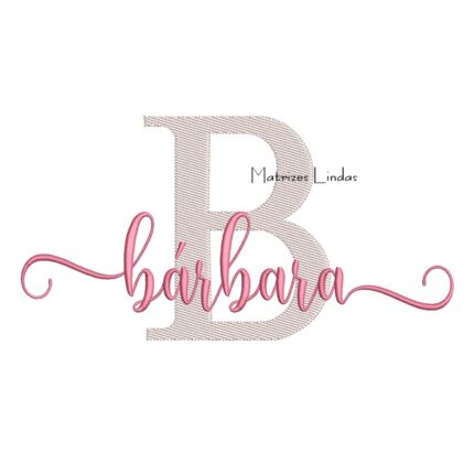 Matriz de Bordado Nome Bárbara Sobreposto