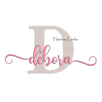 Matriz de Bordado Nome Débora Sobreposto