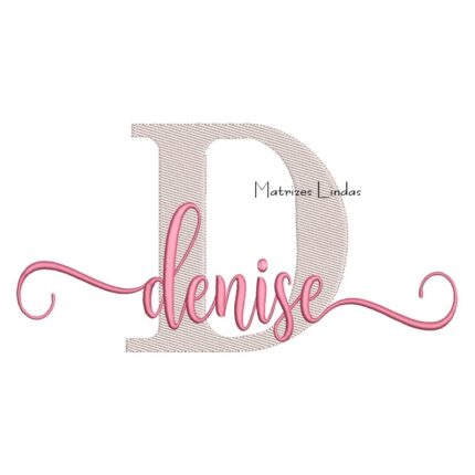 Matriz de Bordado Nome Denise Sobreposto