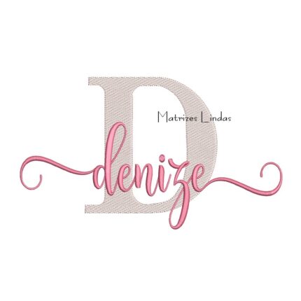 Matriz de Bordado Nome Denize Sobreposto