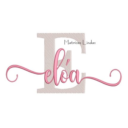 Matriz de Bordado Nome Elóa Sobreposto