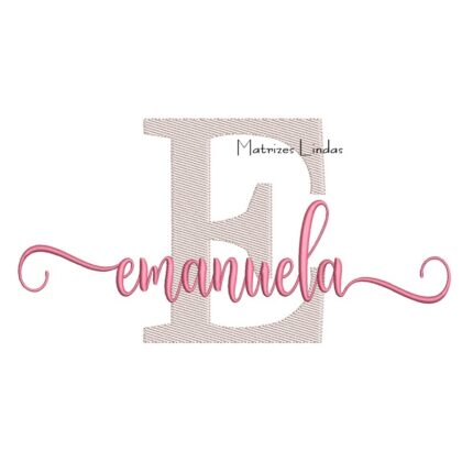 Matriz de Bordado Nome Emanuela Sobreposto