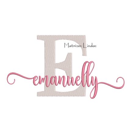 Matriz de Bordado Nome Emanuelly Sobreposto